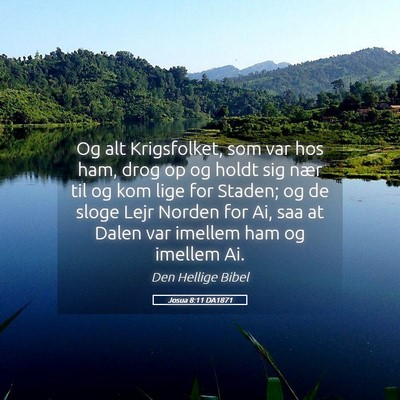 Picture 05 - Josua 8:11 DA1871 - Og alt Krigsfolket, som var hos ham, drog op og - Bible Verse Picture