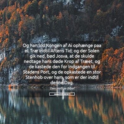 Picture 05 - Josua 8:29 DA1871 - Og han lod Kongen af Ai ophænge paa et Træ - Bible Verse Picture