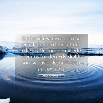 Picture 05 - Josua 9:20 DA1871 - Dette ville vi gøre dem: Vi ville lade dem leve, - Bible Verse Picture