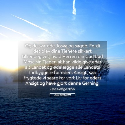Picture 05 - Josua 9:24 DA1871 - Og de svarede Josva og sagde: Fordi det blev dine - Bible Verse Picture
