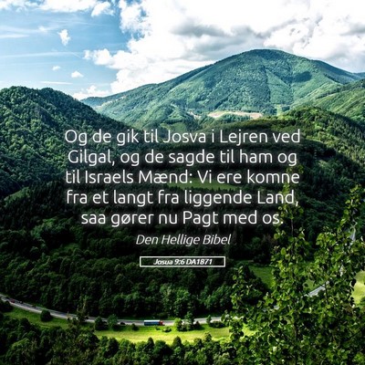 Picture 05 - Josua 9:6 DA1871 - Og de gik til Josva i Lejren ved Gilgal, og de - Bible Verse Picture