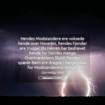 Picture 05 - Klagesangene 1:5 DA1871 - Hendes Modstandere ere voksede hende over - Bible Verse Picture