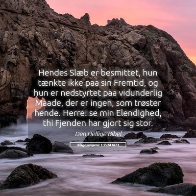 Picture 05 - Klagesangene 1:9 DA1871 - Hendes Slæb er besmittet, hun tænkte ikke paa - Bible Verse Picture