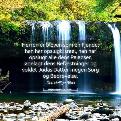Picture 05 - Klagesangene 2:5 DA1871 - Herren er bleven som en Fjende, han har opslugt - Bible Verse Picture