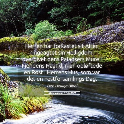 Picture 05 - Klagesangene 2:7 DA1871 - Herren har forkastet sit Alter, ringeagtet sin - Bible Verse Picture