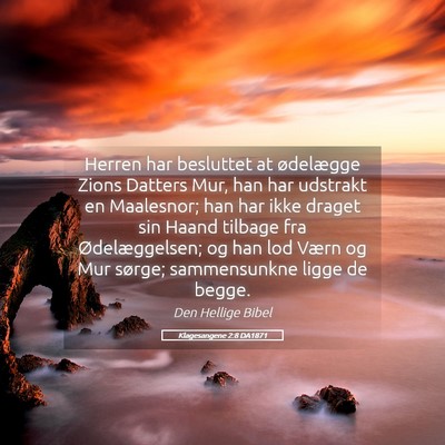Picture 05 - Klagesangene 2:8 DA1871 - Herren har besluttet at ødelægge Zions Datters - Bible Verse Picture