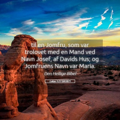 Picture 05 - Lukas 1:27 DA1871 - til en Jomfru, som var trolovet med en Mand ved - Bible Verse Picture