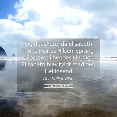 Picture 05 - Lukas 1:41 DA1871 - Og det skete, da Elisabeth hørte Marias Hilsen, - Bible Verse Picture