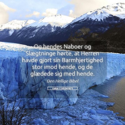 Picture 05 - Lukas 1:58 DA1871 - Og hendes Naboer og Slægtninge hørte, at Herren - Bible Verse Picture