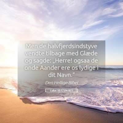 Picture 05 - Lukas 10:17 DA1871 - Men de halvfjerdsindstyve vendte tilbage med - Bible Verse Picture