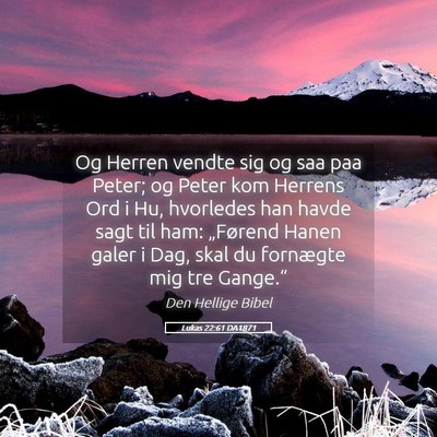 Picture 05 - Lukas 22:61 DA1871 - Og Herren vendte sig og saa paa Peter; og Peter - Bible Verse Picture