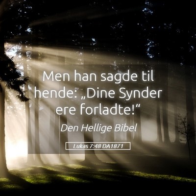 Picture 05 - Lukas 7:48 DA1871 - Men han sagde til hende: „Dine Synder ere - Bible Verse Picture