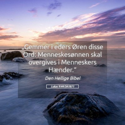 Picture 05 - Lukas 9:44 DA1871 - „Gemmer i eders Øren disse Ord: - Bible Verse Picture