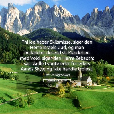 Picture 05 - Malakias 2:16 DA1871 - Thi jeg hader Skilsmisse, siger den Herre Israels - Bible Verse Picture