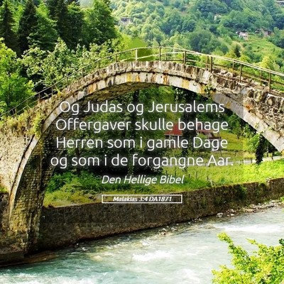 Picture 05 - Malakias 3:4 DA1871 - Og Judas og Jerusalems Offergaver skulle behage - Bible Verse Picture