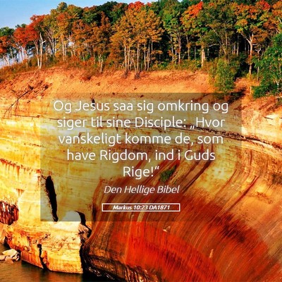 Picture 05 - Markus 10:23 DA1871 - Og Jesus saa sig omkring og siger til sine - Bible Verse Picture