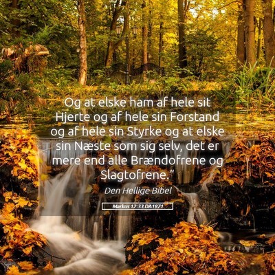 Picture 05 - Markus 12:33 DA1871 - Og at elske ham af hele sit Hjerte og af hele sin - Bible Verse Picture