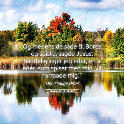 Picture 05 - Markus 14:18 DA1871 - Og medens de sade til Bords og spiste, sagde - Bible Verse Picture