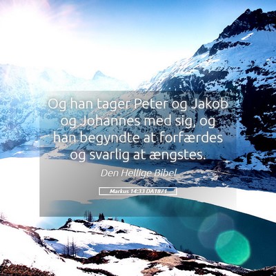 Picture 05 - Markus 14:33 DA1871 - Og han tager Peter og Jakob og Johannes med sig, - Bible Verse Picture