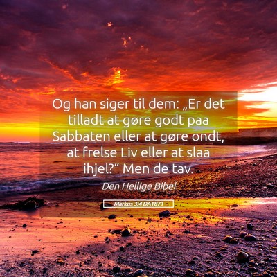 Picture 05 - Markus 3:4 DA1871 - Og han siger til dem: „Er det tilladt at gøre - Bible Verse Picture