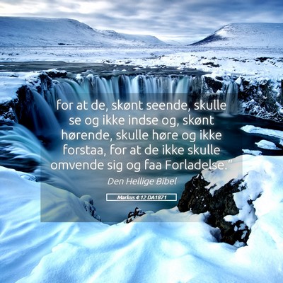 Picture 05 - Markus 4:12 DA1871 - for at de, skønt seende, skulle se og ikke indse - Bible Verse Picture