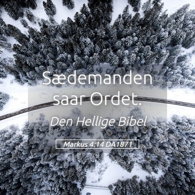 Picture 05 - Markus 4:14 DA1871 - Sædemanden saar - Bible Verse Picture