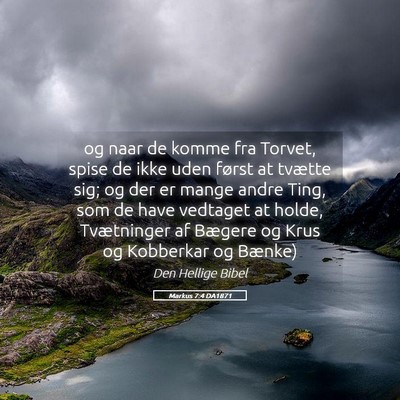 Picture 05 - Markus 7:4 DA1871 - og naar de komme fra Torvet, spise de ikke uden - Bible Verse Picture