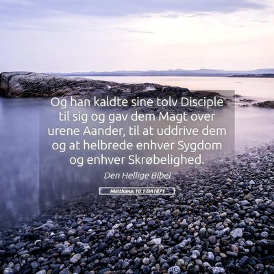 Picture 05 - Matthæus 10:1 DA1871 - Og han kaldte sine tolv Disciple til sig og gav - Bible Verse Picture