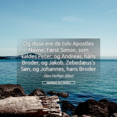 Picture 05 - Matthæus 10:2 DA1871 - Og disse ere de tolv Apostles Navne: Først - Bible Verse Picture
