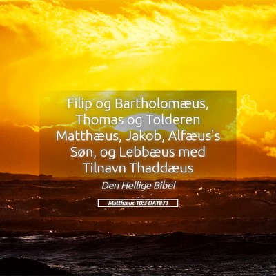 Picture 05 - Matthæus 10:3 DA1871 - Filip og Bartholomæus, Thomas og Tolderen - Bible Verse Picture