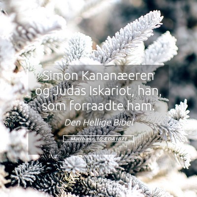 Picture 05 - Matthæus 10:4 DA1871 - Simon Kananæeren og Judas Iskariot, han, som - Bible Verse Picture