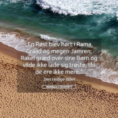 Picture 05 - Matthæus 2:18 DA1871 - „En Røst blev hørt i Rama, Graad og megen - Bible Verse Picture