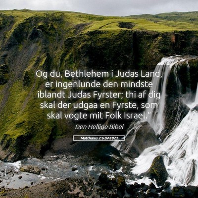 Picture 05 - Matthæus 2:6 DA1871 - Og du, Bethlehem i Judas Land, er ingenlunde den - Bible Verse Picture