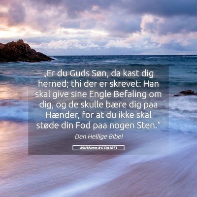 Picture 05 - Matthæus 4:6 DA1871 - „Er du Guds Søn, da kast dig herned; thi der - Bible Verse Picture