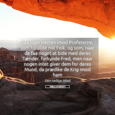 Picture 05 - Mikas 3:5 DA1871 - Saa siger Herren imod Profeterne, som forvilde - Bible Verse Picture