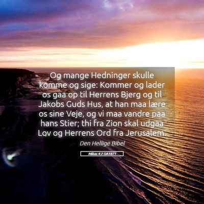 Picture 05 - Mikas 4:2 DA1871 - Og mange Hedninger skulle komme og sige: Kommer - Bible Verse Picture