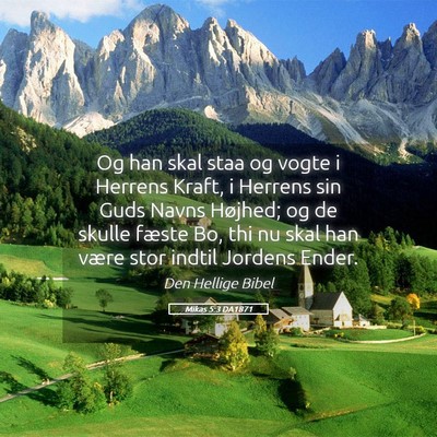 Picture 05 - Mikas 5:3 DA1871 - Og han skal staa og vogte i Herrens Kraft, i - Bible Verse Picture