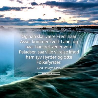 Picture 05 - Mikas 5:4 DA1871 - Og han skal være Fred; naar Assur kommer i vort - Bible Verse Picture