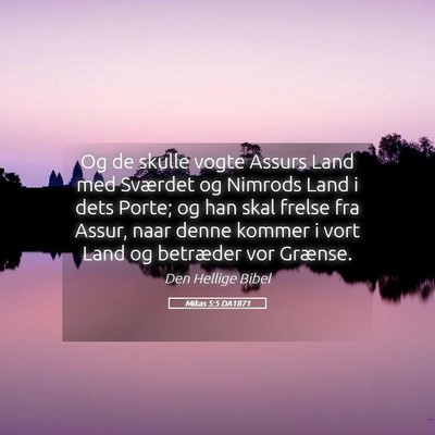 Picture 05 - Mikas 5:5 DA1871 - Og de skulle vogte Assurs Land med Sværdet og - Bible Verse Picture