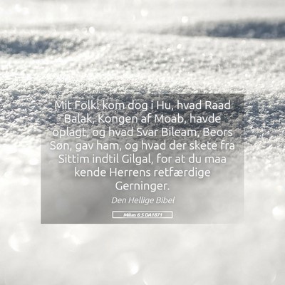 Picture 05 - Mikas 6:5 DA1871 - Mit Folk! kom dog i Hu, hvad Raad Balak, Kongen - Bible Verse Picture