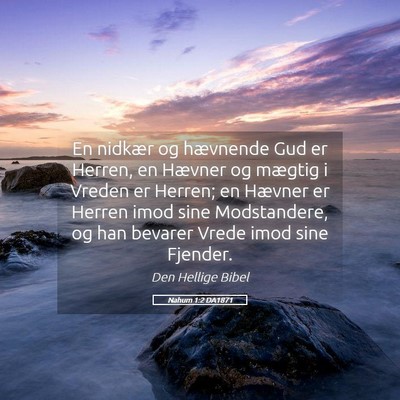 Picture 05 - Nahum 1:2 DA1871 - En nidkær og hævnende Gud er Herren, en Hævner - Bible Verse Picture