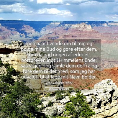 Picture 05 - Nehemias 1:9 DA1871 - men naar I vende om til mig og holde mine Bud og - Bible Verse Picture