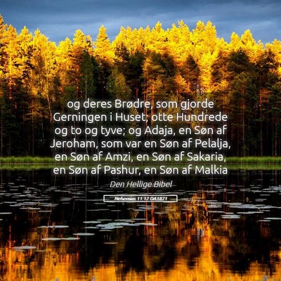 Picture 05 - Nehemias 11:12 DA1871 - og deres Brødre, som gjorde Gerningen i Huset; - Bible Verse Picture