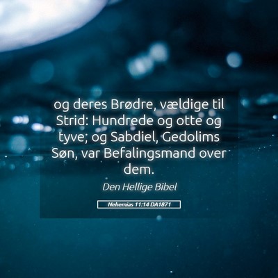 Picture 05 - Nehemias 11:14 DA1871 - og deres Brødre, vældige til Strid: Hundrede og - Bible Verse Picture