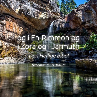 Picture 05 - Nehemias 11:29 DA1871 - og i En-Rimmon og i Zora og i - Bible Verse Picture
