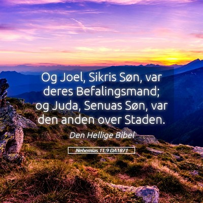 Picture 05 - Nehemias 11:9 DA1871 - Og Joel, Sikris Søn, var deres Befalingsmand; og - Bible Verse Picture