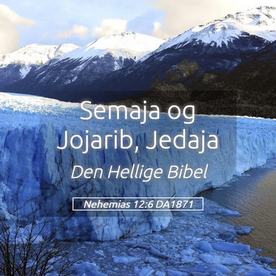 Picture 05 - Nehemias 12:6 DA1871 - Semaja og Jojarib, - Bible Verse Picture