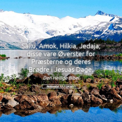 Picture 05 - Nehemias 12:7 DA1871 - Sallu, Amok, Hilkia, Jedaja; disse vare Øverster - Bible Verse Picture