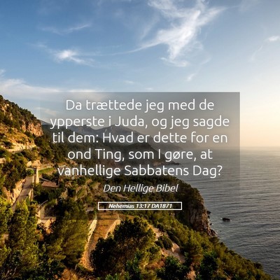 Picture 05 - Nehemias 13:17 DA1871 - Da trættede jeg med de ypperste i Juda, og jeg - Bible Verse Picture