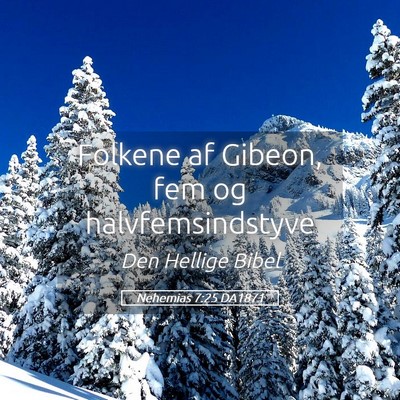 Picture 05 - Nehemias 7:25 DA1871 - Folkene af Gibeon, fem og - Bible Verse Picture